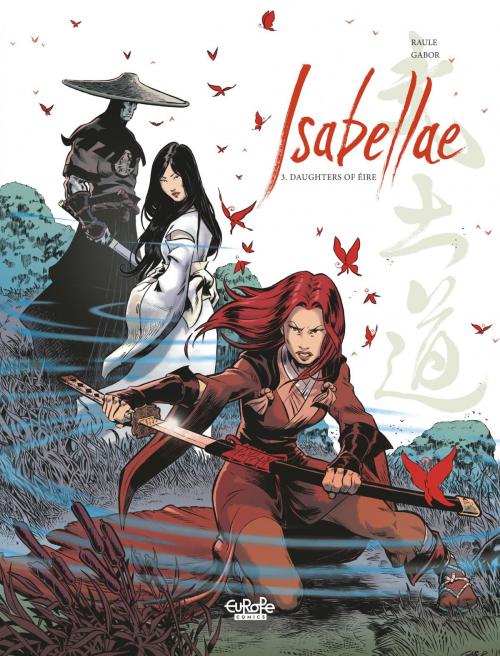 Cover of the book Isabellae - Volume 3 - Daughters of Eriu by GABOR, Raule, EUROPE COMICS