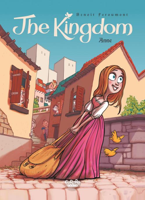 Cover of the book The Kingdom - Volume 1 - Anne by Benoit Feroumont, Europe Comics
