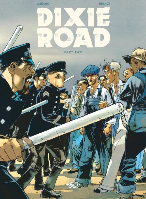 Cover of the book Dixie Road - Volume 2 by Hugues Labiano, Jean Dufaux, EUROPE COMICS