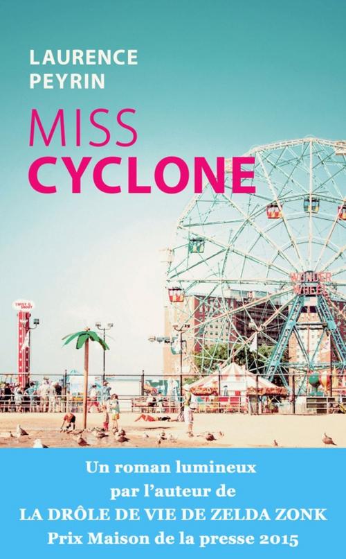 Cover of the book Miss Cyclone by Laurence Peyrin, Éditions de l'épée