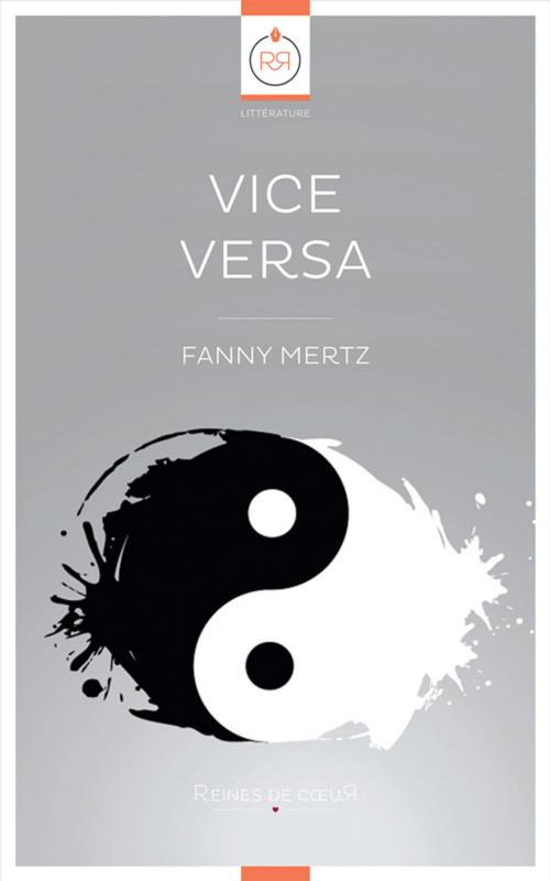 Cover of the book Vice Versa by Fanny Mertz, Reines De Coeur
