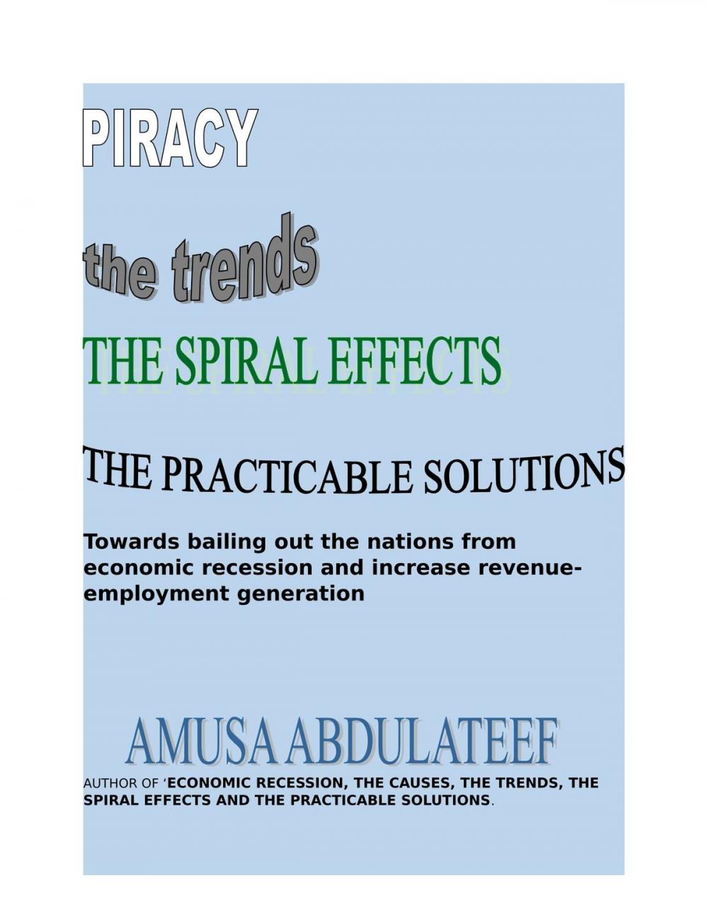 Big bigCover of Piracy the trends, the causes. the spiral effects and the practicable solutions