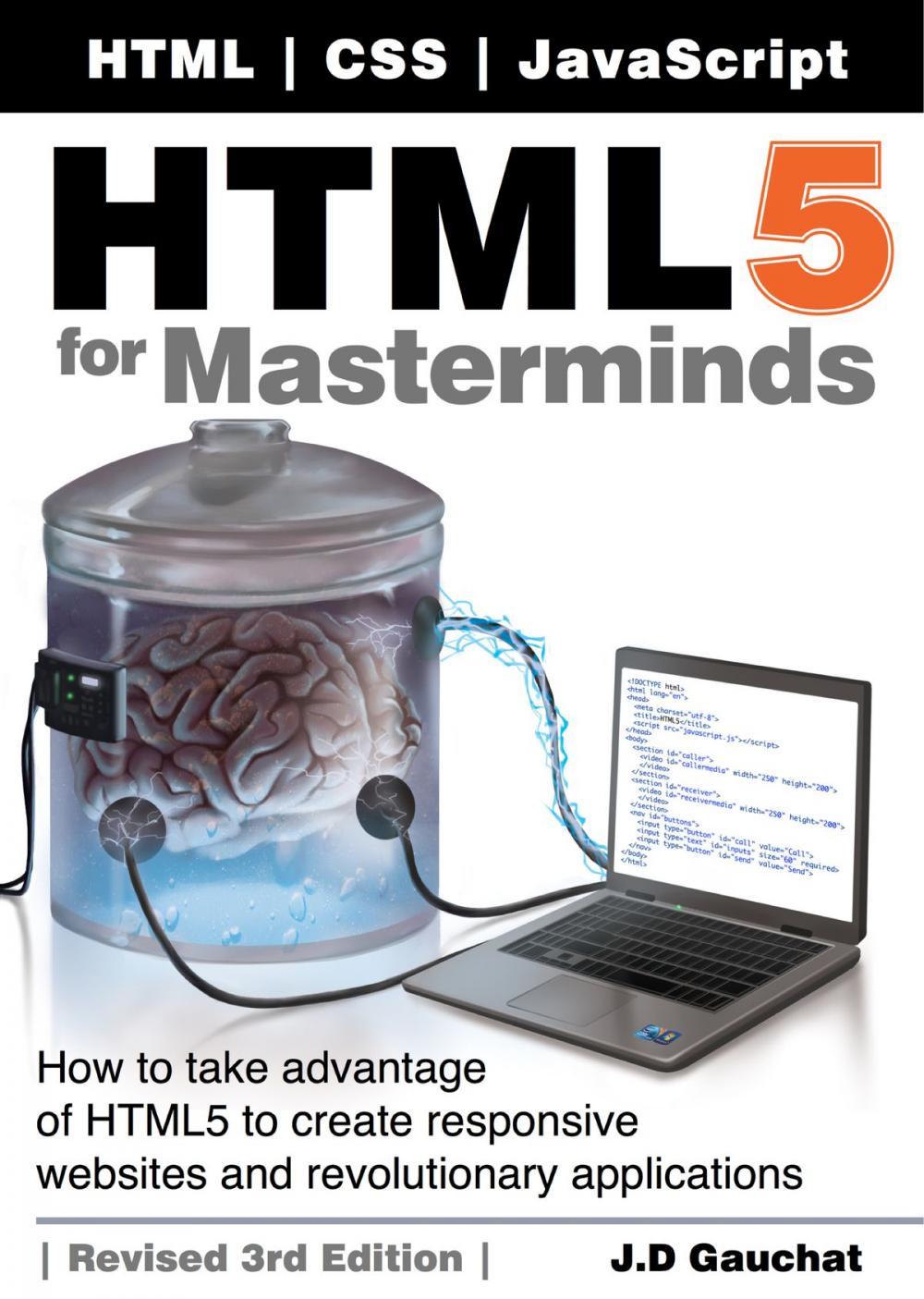 Big bigCover of HTML5 for Masterminds, Revised 3rd Edition