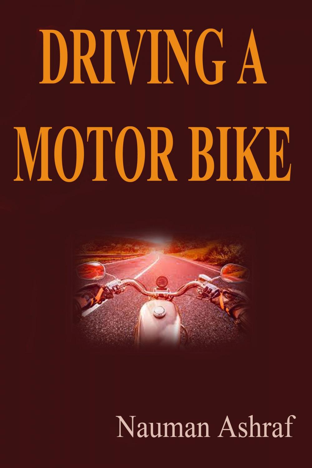 Big bigCover of Driving A Motor Bike