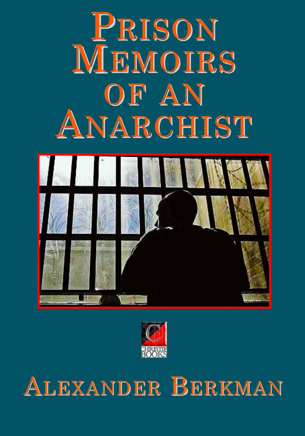 Big bigCover of PRISON MEMOIRS OF AN ANARCHIST