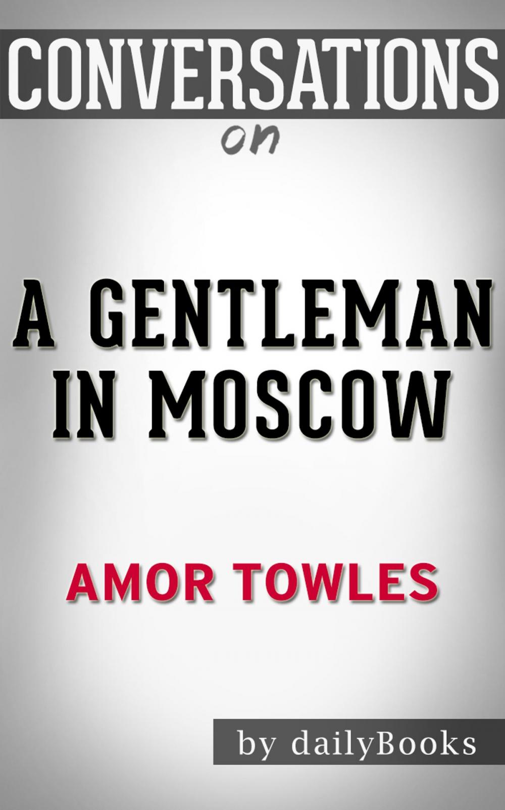 Big bigCover of Conversations on A Gentleman in Moscow by Amor Towles