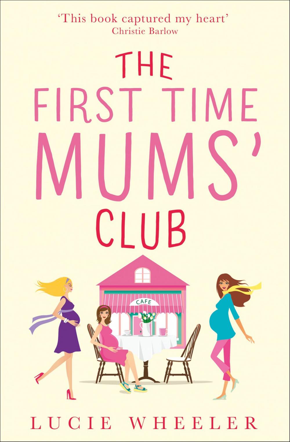 Big bigCover of The First Time Mums’ Club