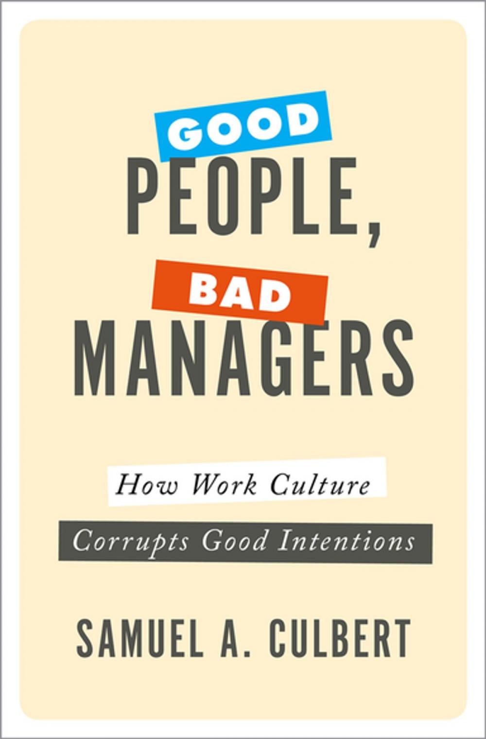 Big bigCover of Good People, Bad Managers