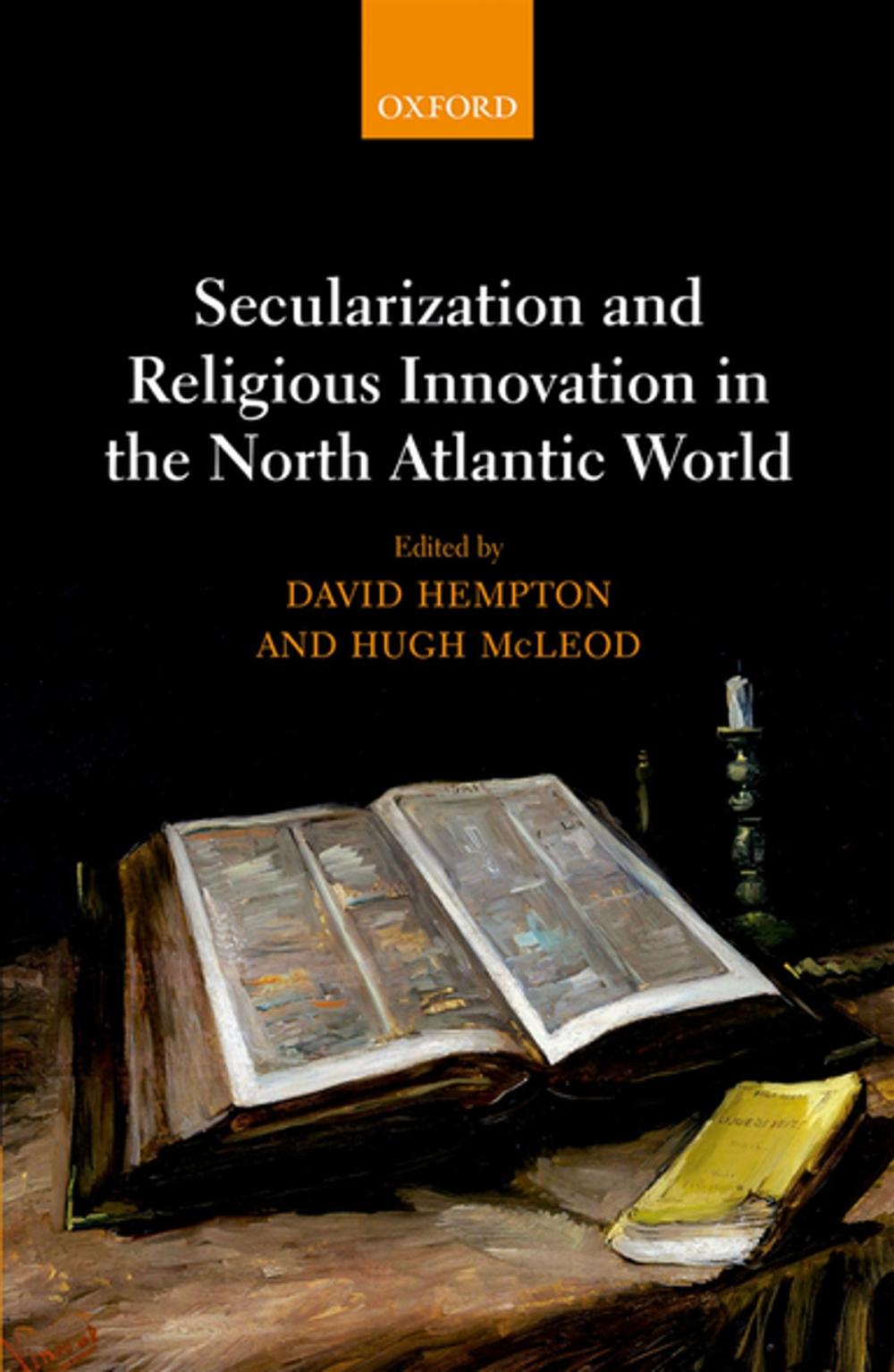 Big bigCover of Secularization and Religious Innovation in the North Atlantic World