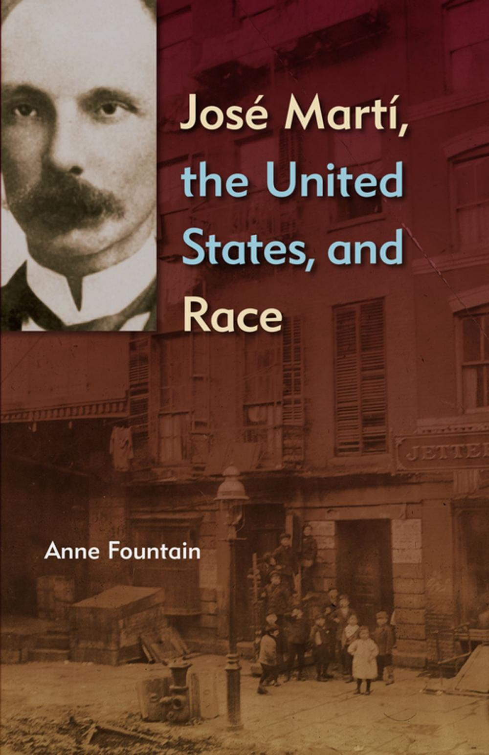 Big bigCover of José Martí, the United States, and Race