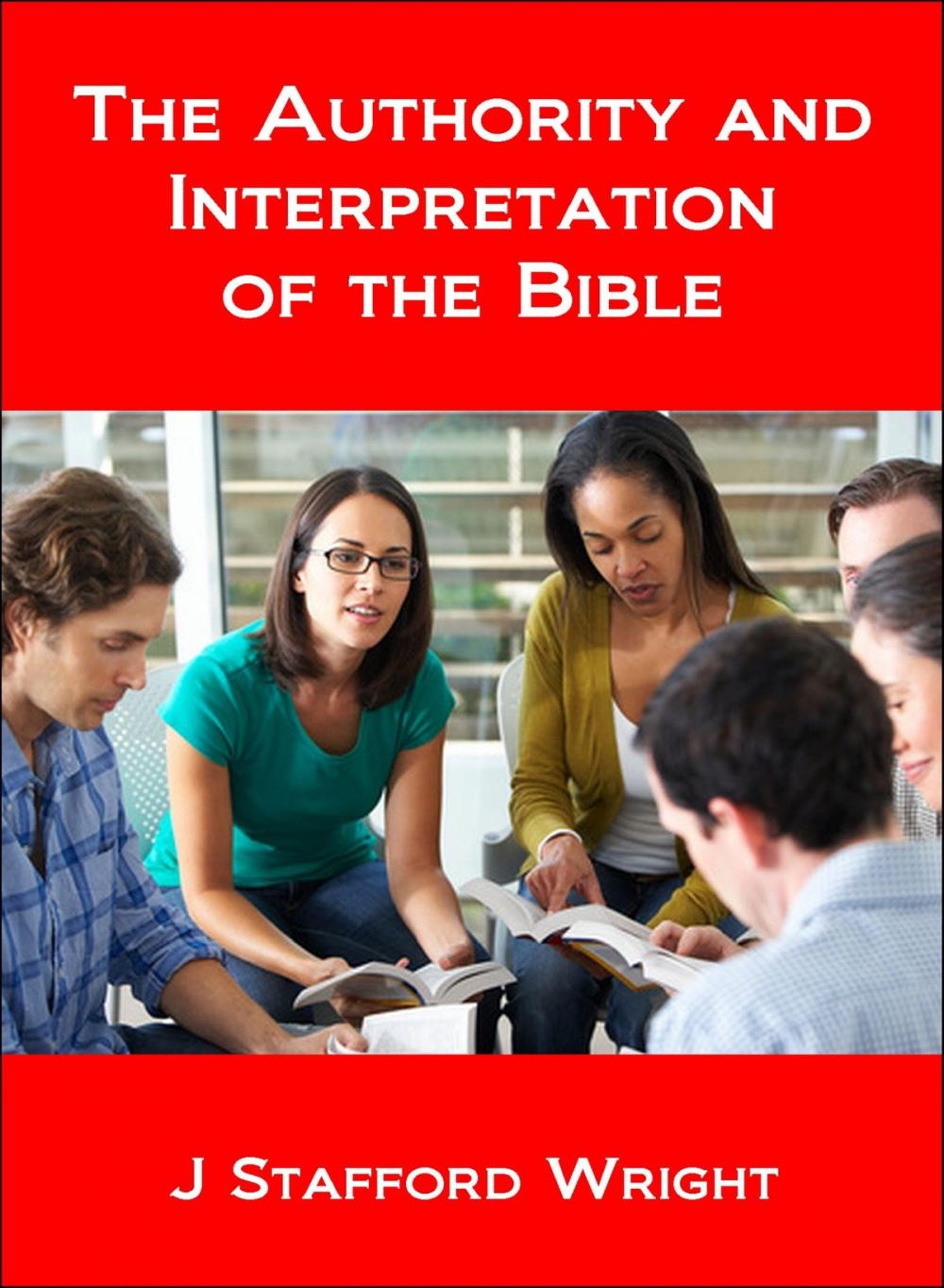 Big bigCover of The Authority and Interpretation of the Bible