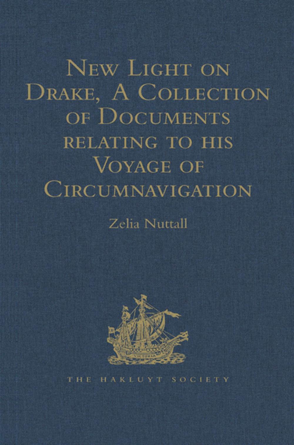 Big bigCover of New Light on Drake, A Collection of Documents relating to his Voyage of Circumnavigation, 1577-1580