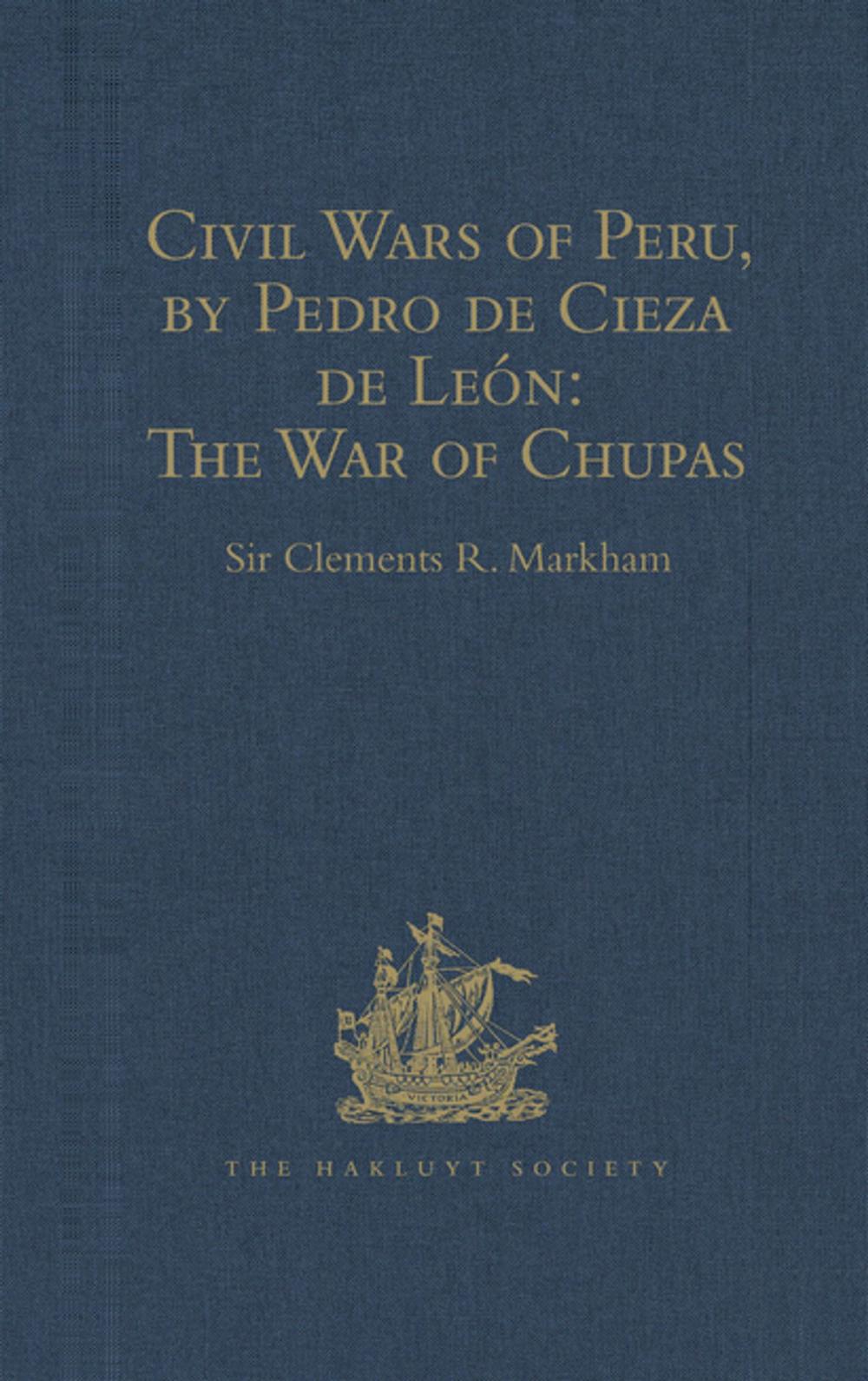 Big bigCover of Civil Wars of Peru, by Pedro de Cieza de León (Part IV, Book II): The War of Chupas