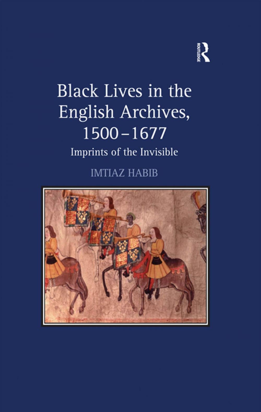 Big bigCover of Black Lives in the English Archives, 1500–1677