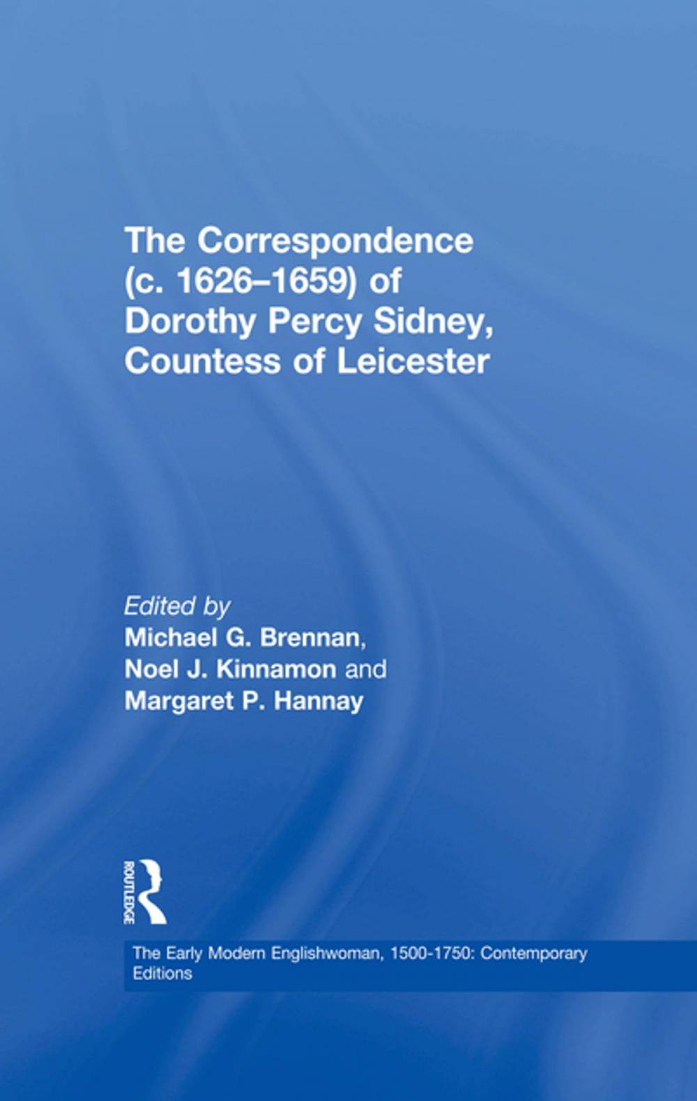 Big bigCover of The Correspondence (c. 1626–1659) of Dorothy Percy Sidney, Countess of Leicester