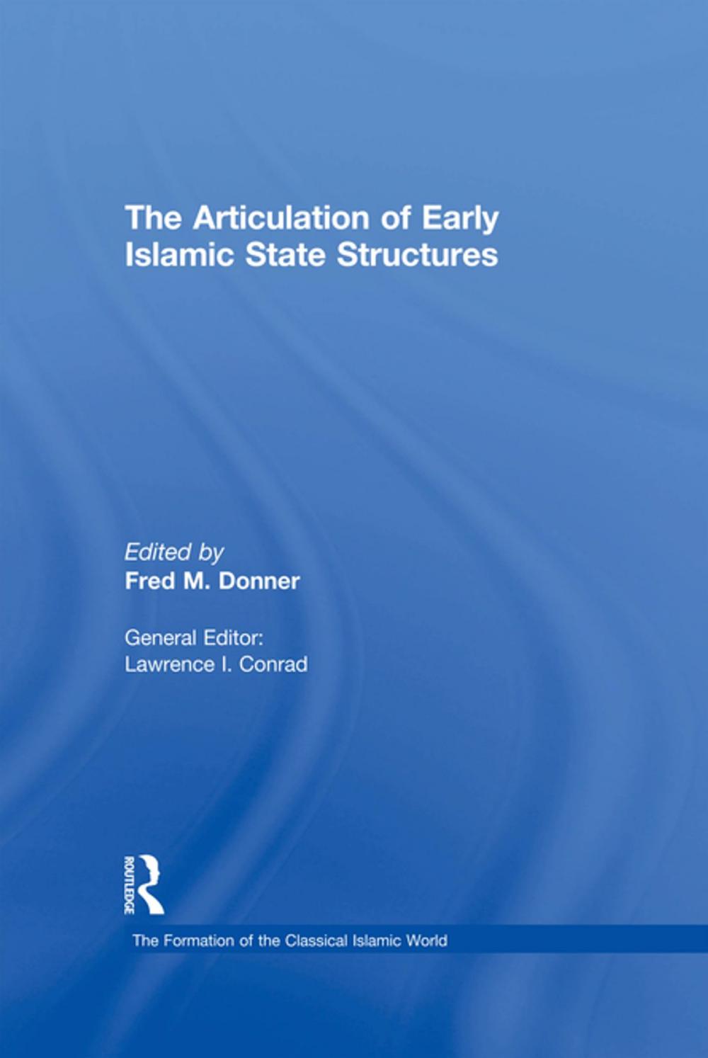 Big bigCover of The Articulation of Early Islamic State Structures