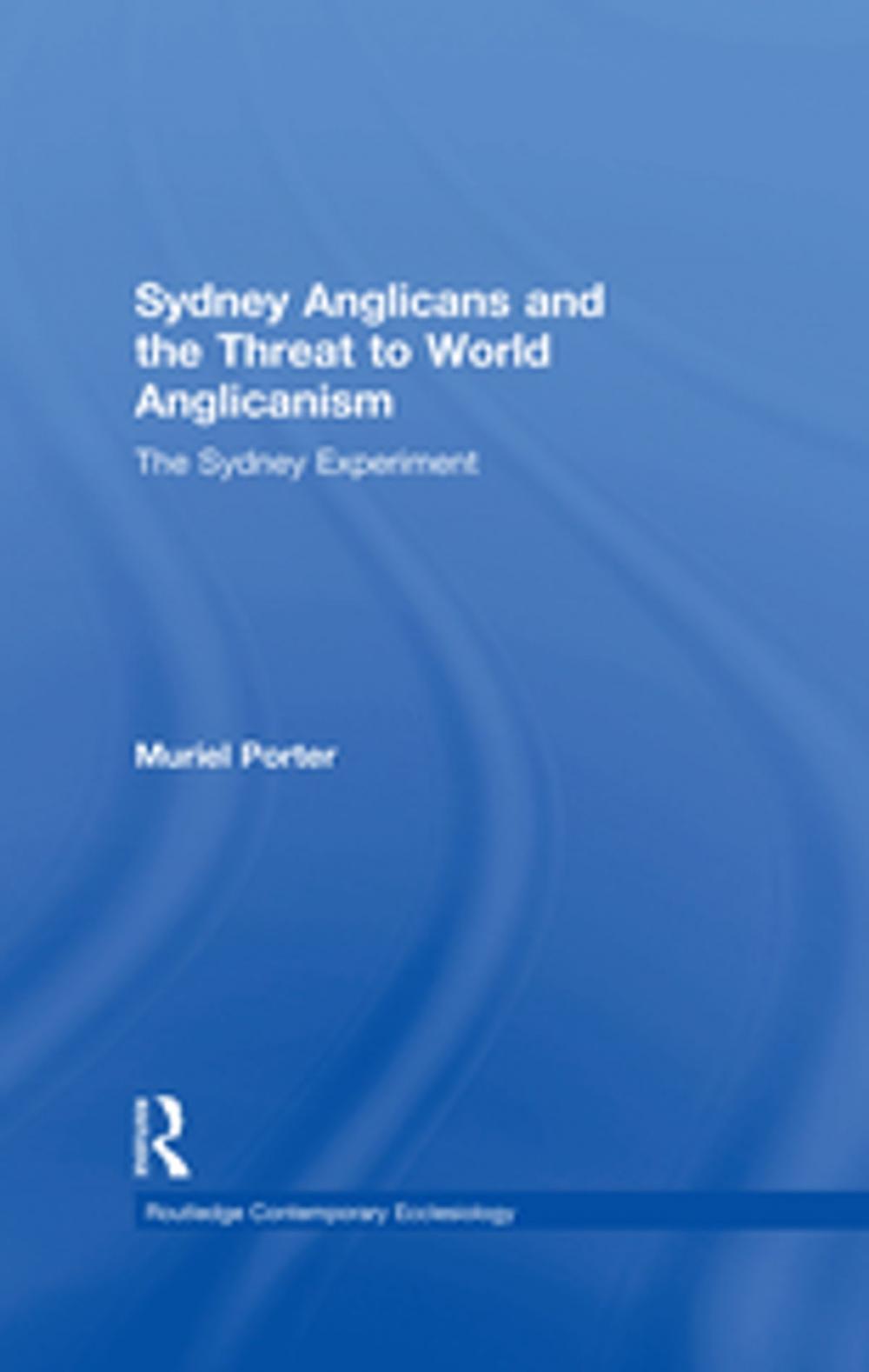Big bigCover of Sydney Anglicans and the Threat to World Anglicanism