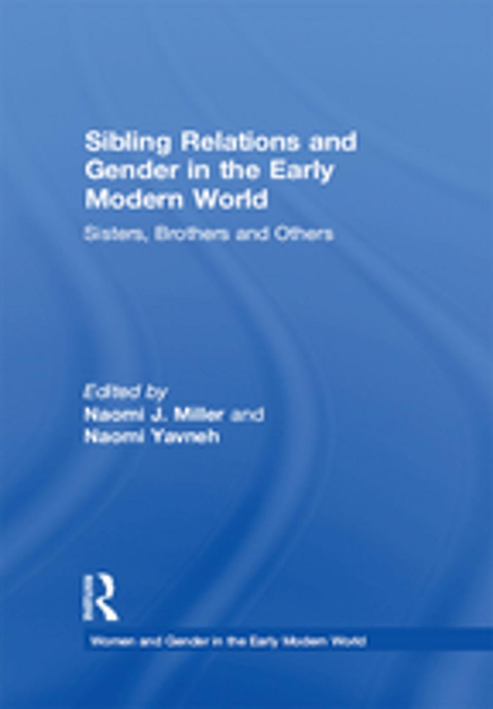 Big bigCover of Sibling Relations and Gender in the Early Modern World