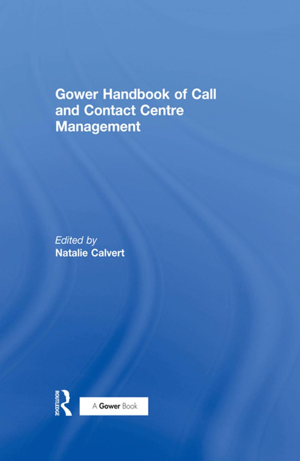 Big bigCover of Gower Handbook of Call and Contact Centre Management