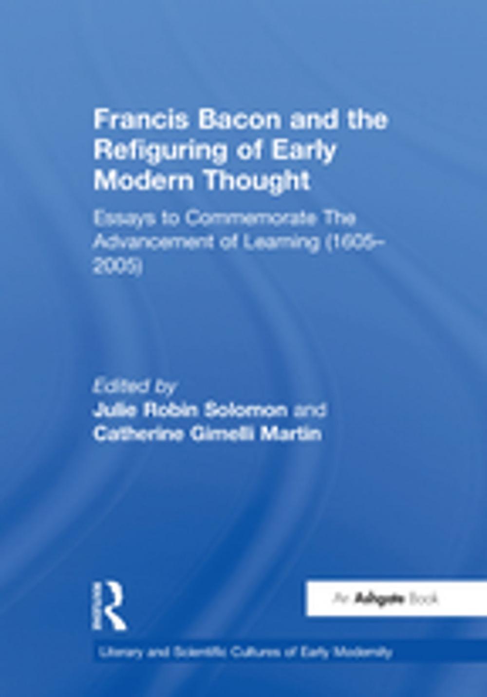 Big bigCover of Francis Bacon and the Refiguring of Early Modern Thought