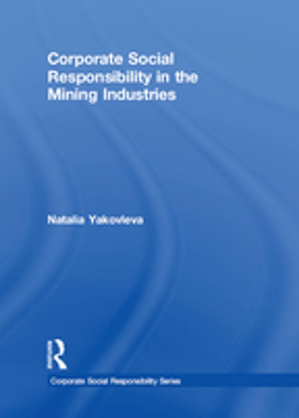 Big bigCover of Corporate Social Responsibility in the Mining Industries