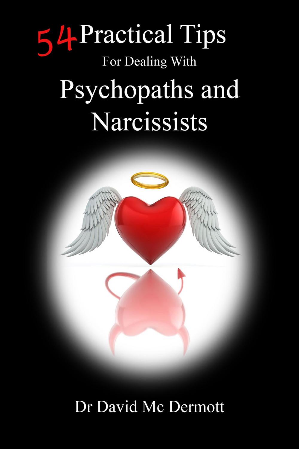 Big bigCover of 54 Practical Tips For Dealing With Psychopaths and Narcissists