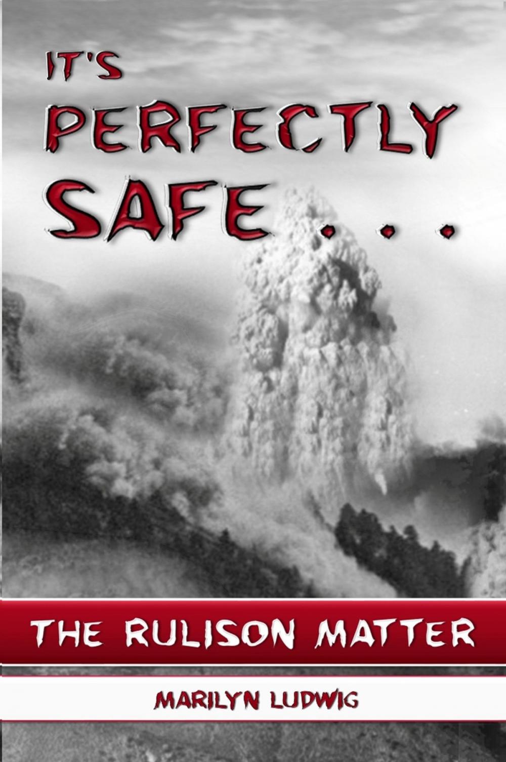 Big bigCover of It's Perfectly Safe . . . The Rulison Matter