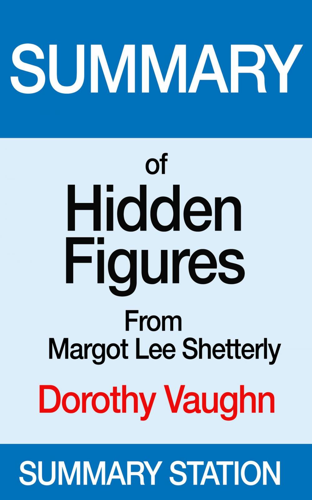 Big bigCover of Hidden Figures (Dorothy Vaughan) | Summary
