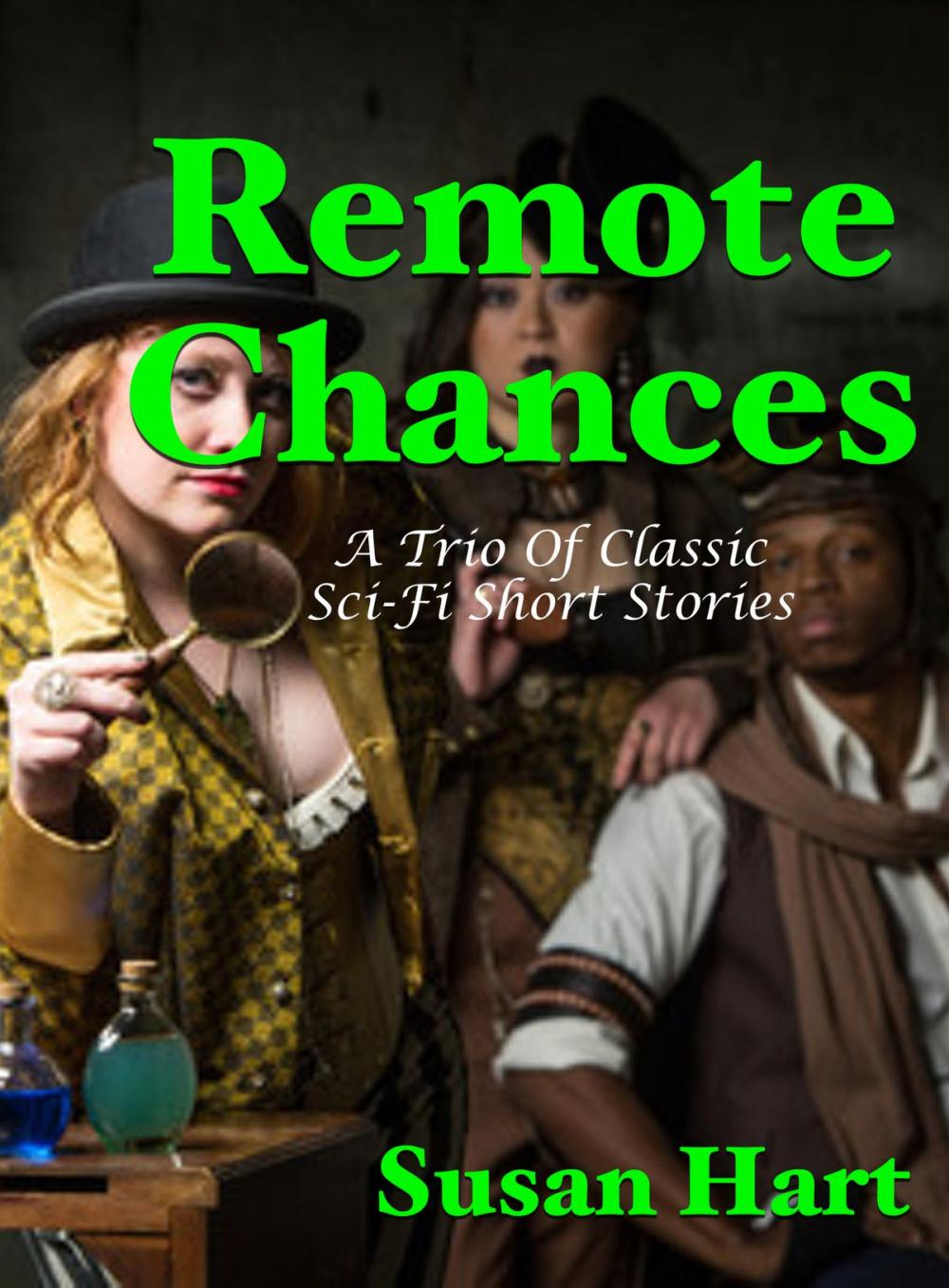 Big bigCover of Remote Chances: A Trio Of Classic Sci-Fi Short Stories