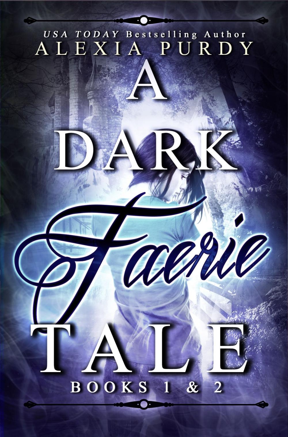 Big bigCover of A Dark Faerie Tale Books 1 & 2