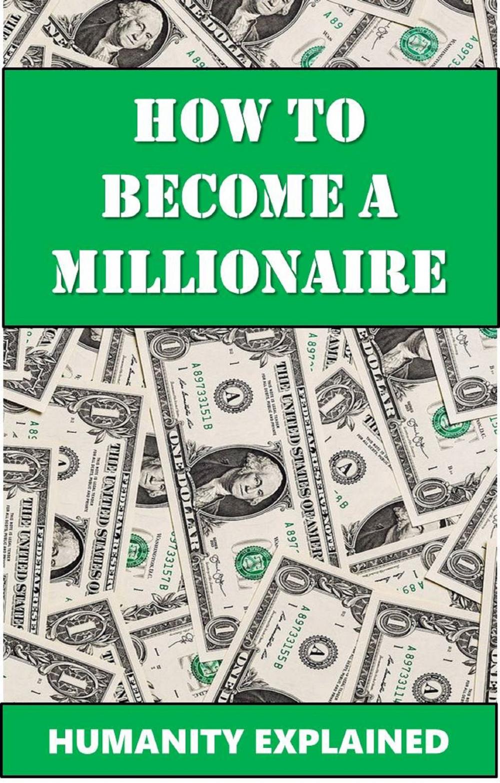 Big bigCover of How To Become A Millionaire