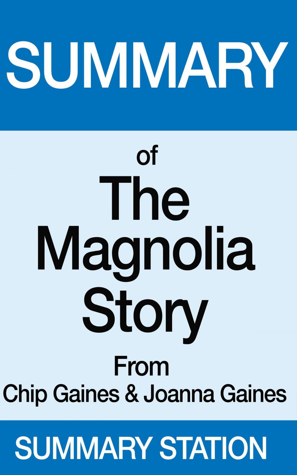 Big bigCover of The Magnolia Story | Summary