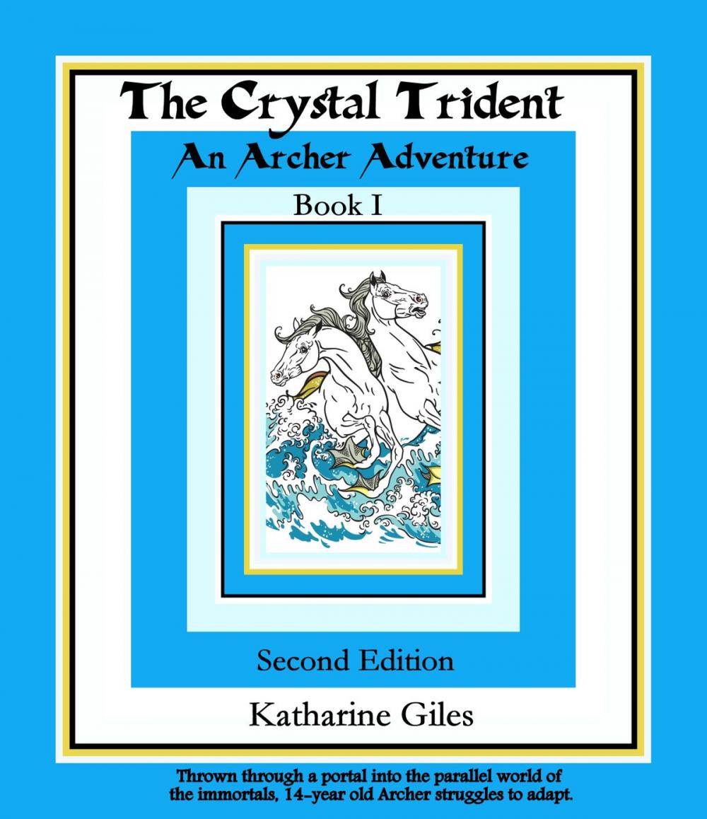 Big bigCover of The Crystal Trident, An Archer Adventure, Book 1, Second Edition