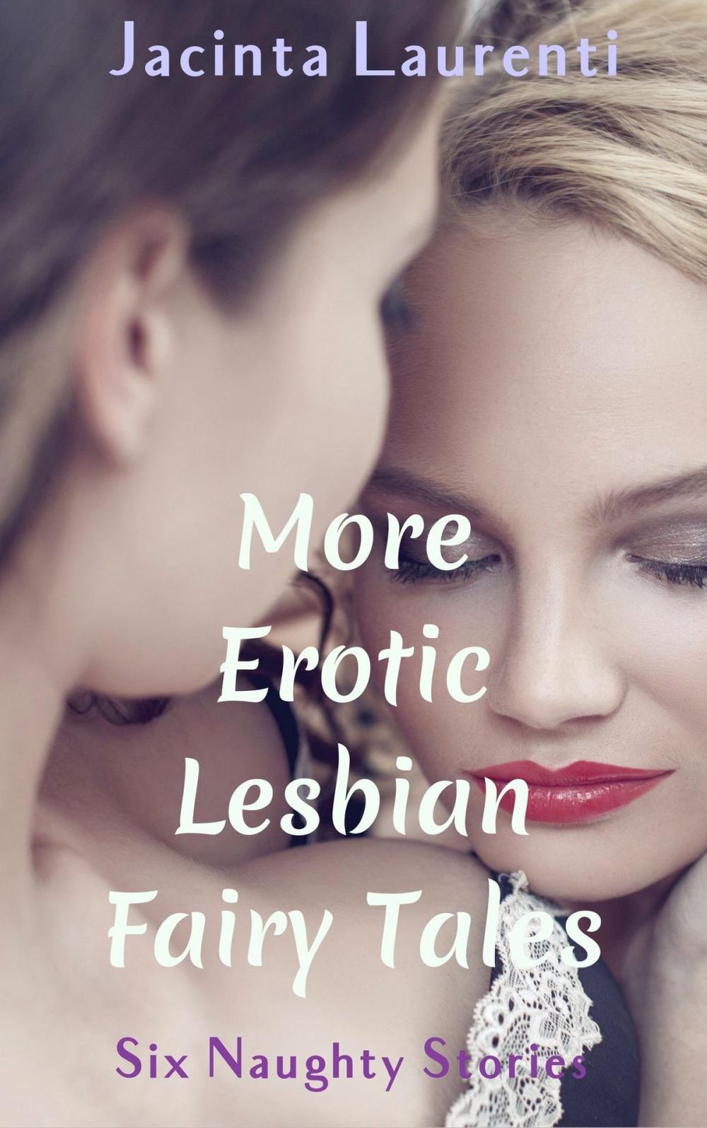 Big bigCover of More Erotic Lesbian Fairy Tales (Six Naughty Stories)
