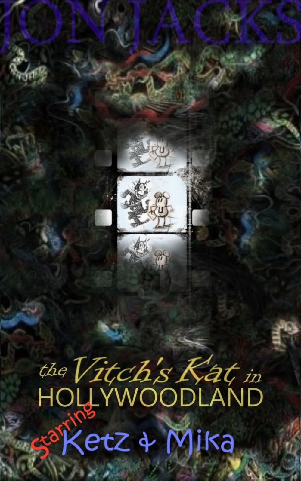 Big bigCover of The Vitch’s Kat in Hollywoodland: starring Ketz and Mika