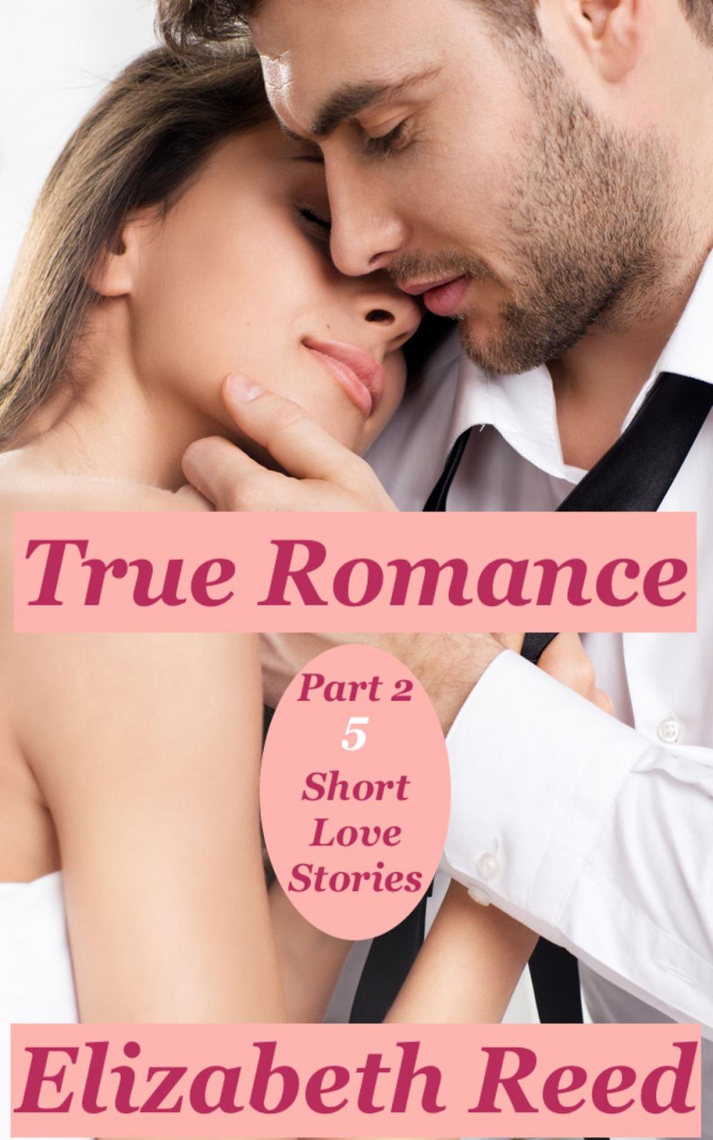 Big bigCover of True Romance Part 2: 5 Short Love Stories