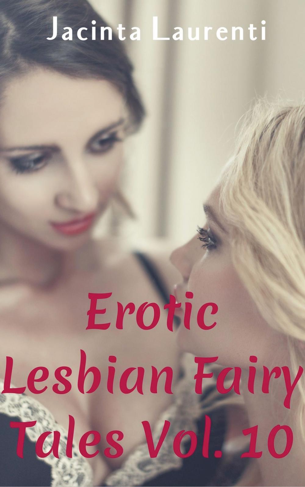 Big bigCover of Erotic Lesbian Fairy Tales Vol. 10