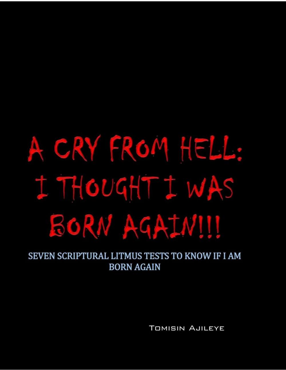 Big bigCover of A Cry From Hell: I Thought I was Born Again!!!