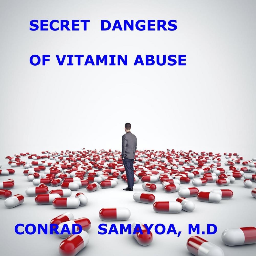 Big bigCover of Secret Dangers of Vitamins Abuse