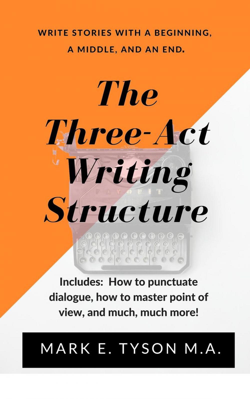 Big bigCover of The Three-Act Writing Structure