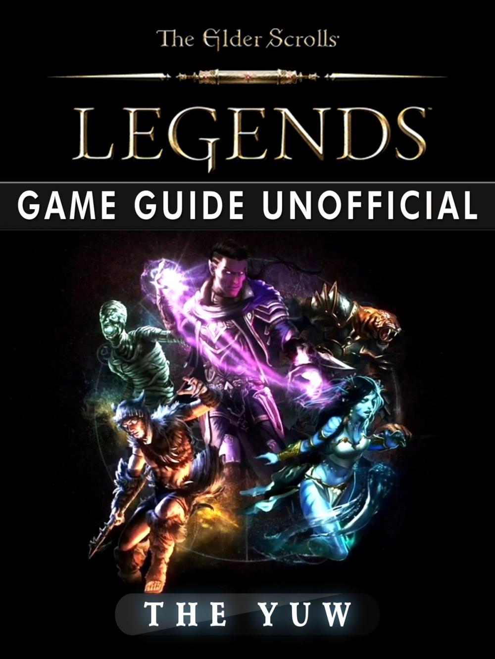 Big bigCover of The Elder Scrolls Legends Game Guide Unofficial