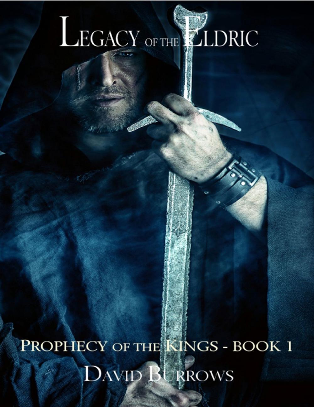 Big bigCover of Legacy of the Eldric - Book 1 of the Prophecy of the Kings