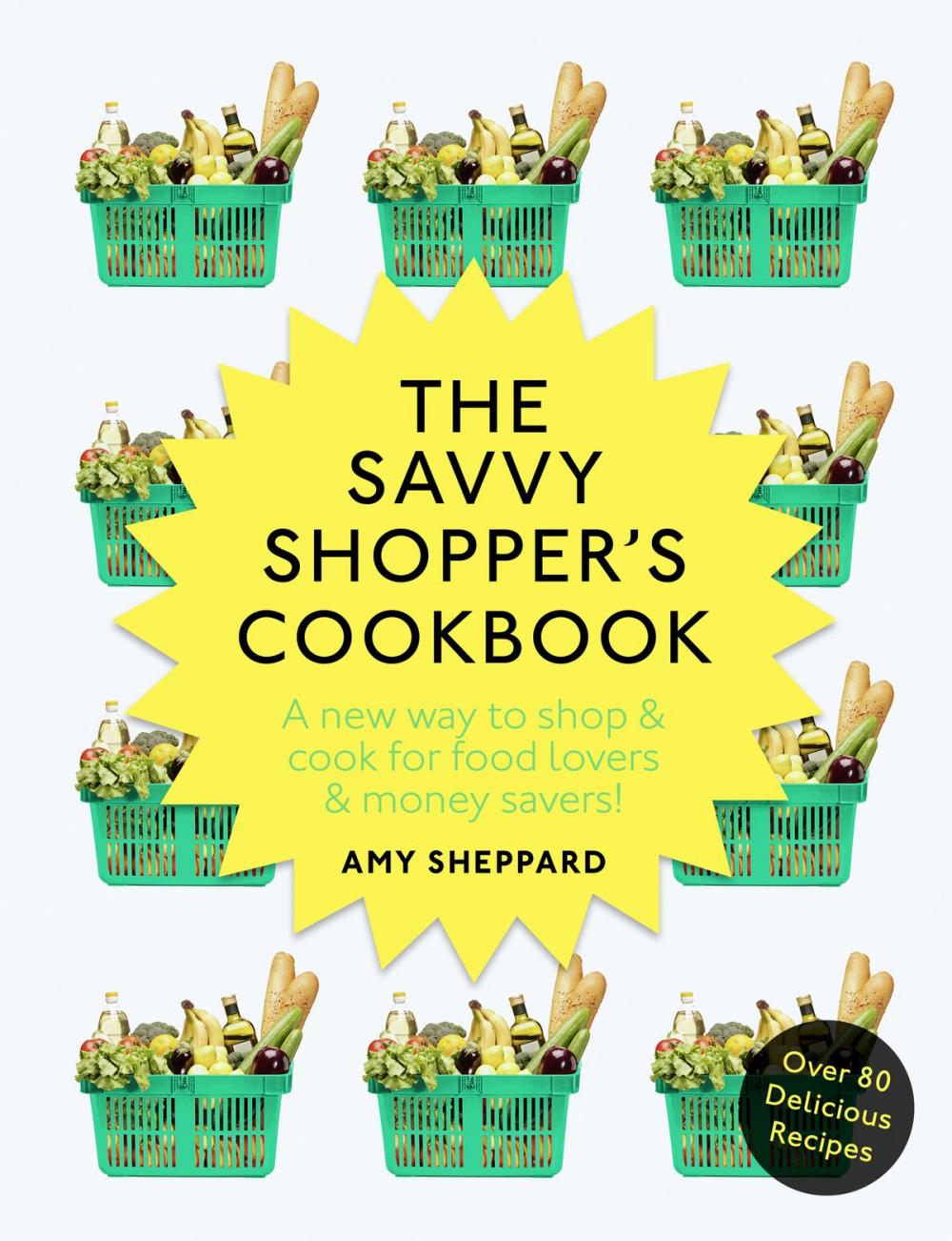 Big bigCover of The Savvy Shopper’s Cookbook