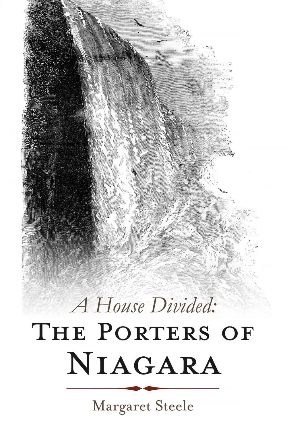 Big bigCover of A House Divided: The Porters of Niagara