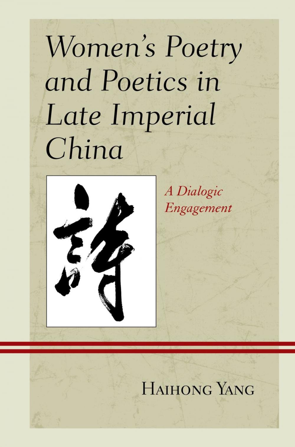 Big bigCover of Women's Poetry and Poetics in Late Imperial China