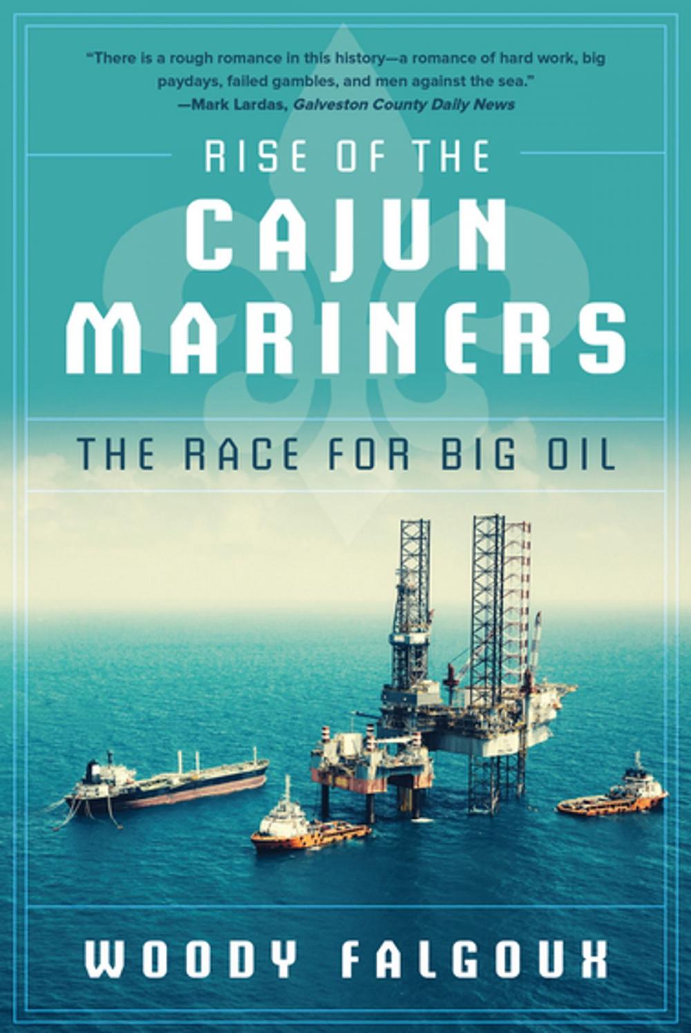 Big bigCover of Rise of the Cajun Mariners