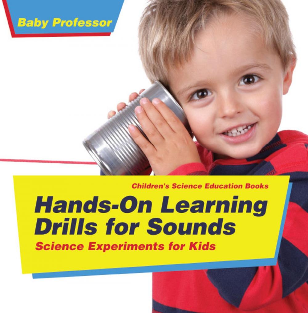 Big bigCover of Hands-On Learning Drills for Sounds - Science Experiments for Kids | Children's Science Education books