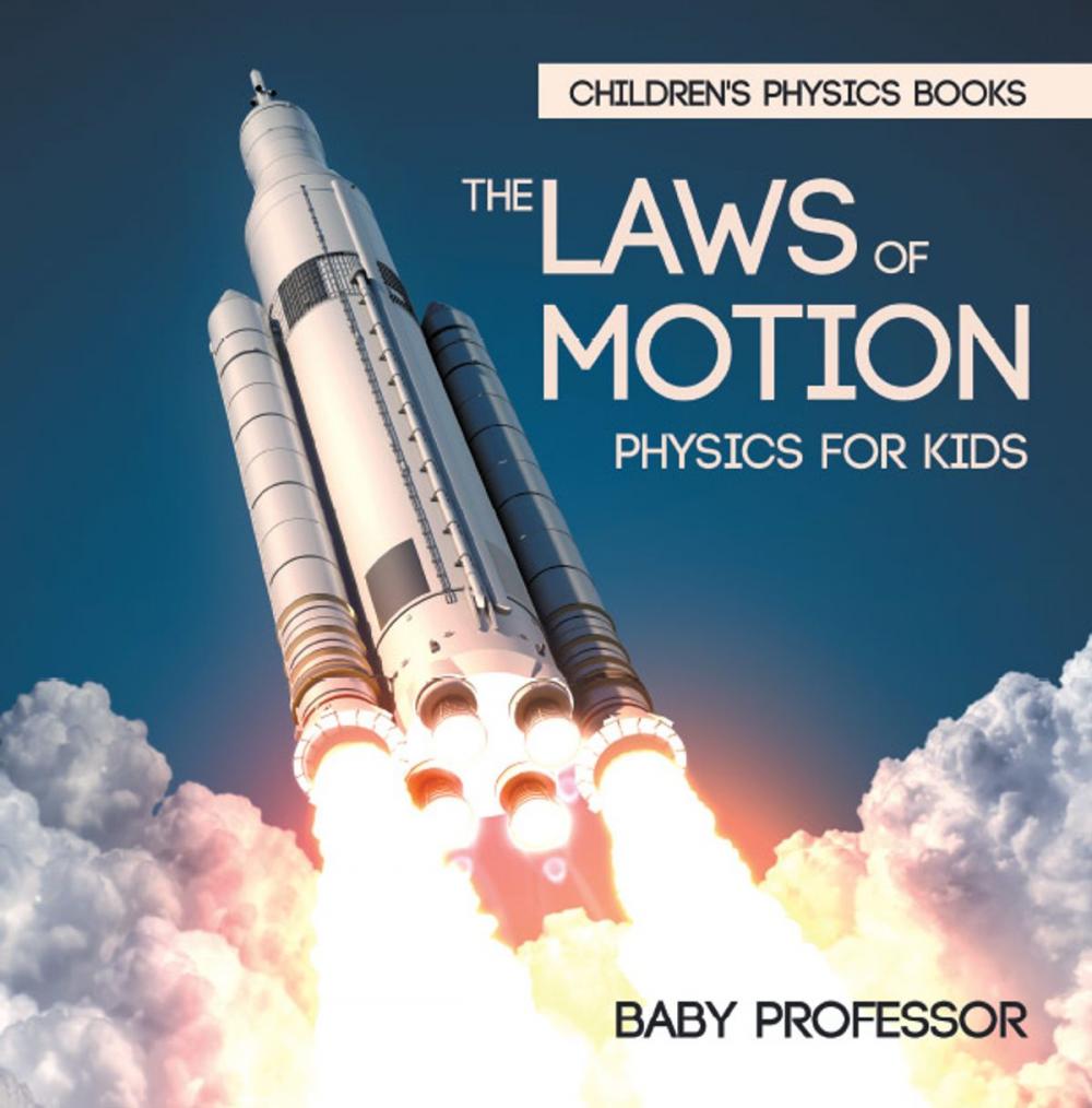 Big bigCover of The Laws of Motion : Physics for Kids | Children's Physics Books