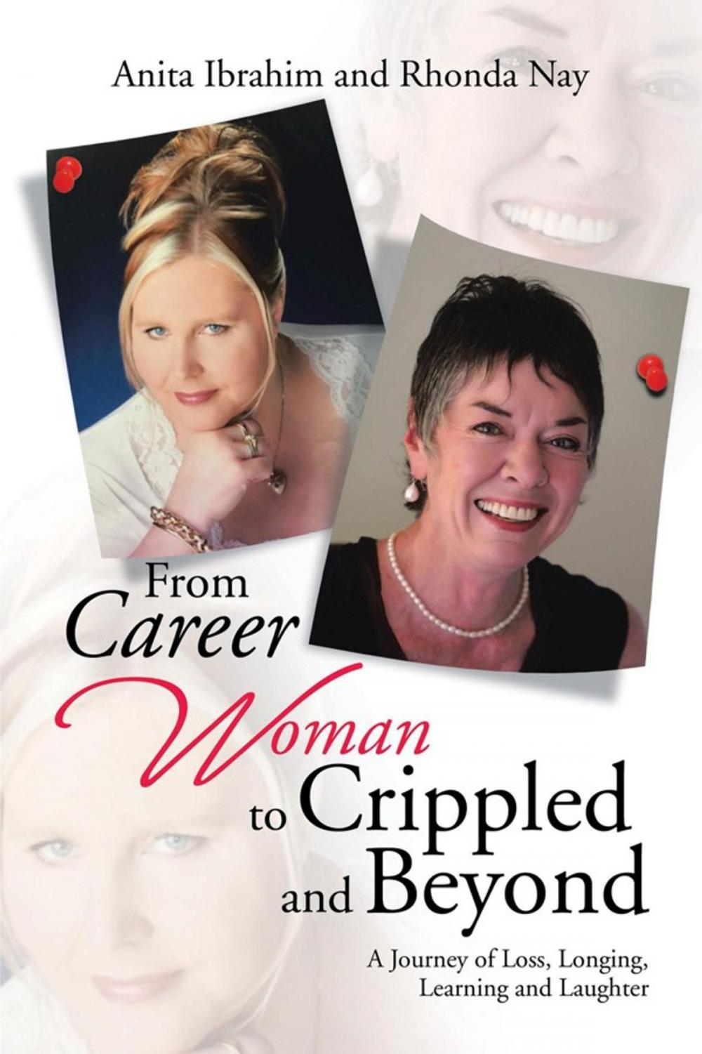 Big bigCover of From Career Woman to Crippled and Beyond