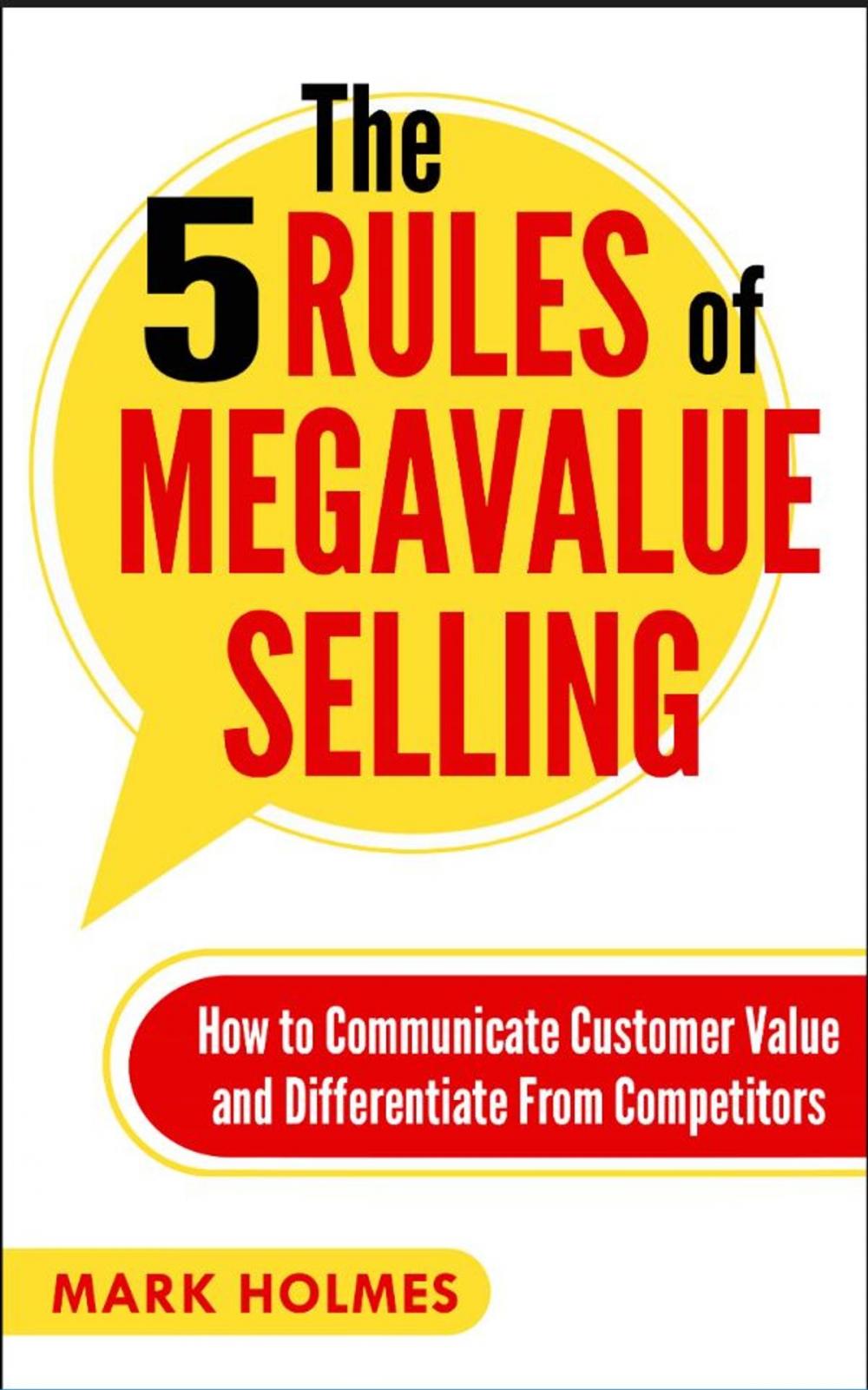 Big bigCover of The 5 Rules of Megavalue Selling